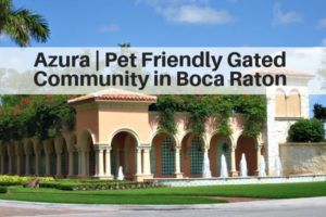 pet friendly luxury gated communities in boca raton florida 33496