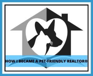 white cat inside of a black dog inside of a heart, that is inside of a home with a blue overlay that says how I became a pet-friendly realtor