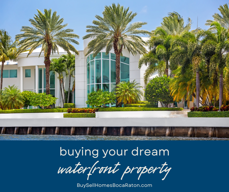 A Step-by-Step Guide to Buying Your Dream Waterfront Property in Boca Raton