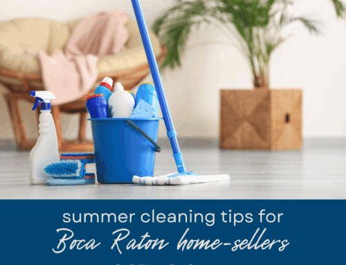 Summer Cleaning Tips for Home Sellers in Boca Raton